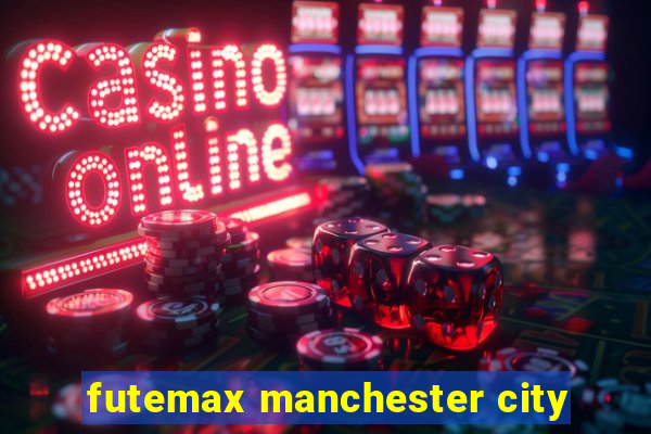 futemax manchester city